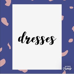 Dresses:)